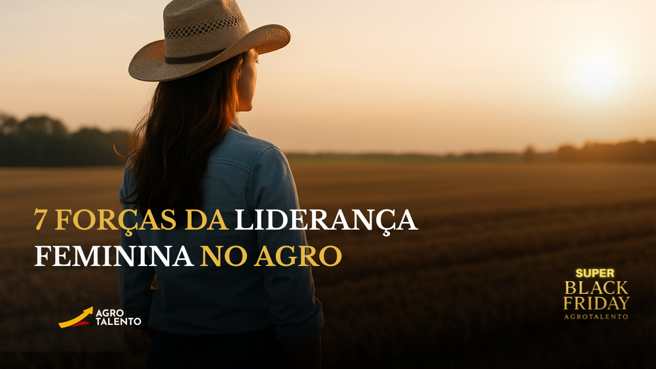 7 forças da liderança feminina no agro